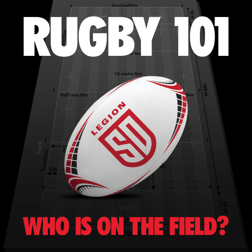 Rugby 101: Who's on the field